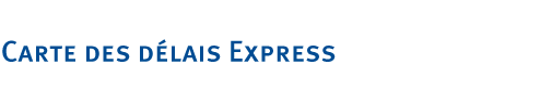 carte des délais de livraison en Express